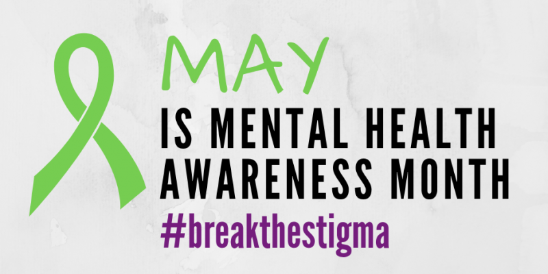 MAY IS MENTAL HEALTH AWARENESS MONTH 1