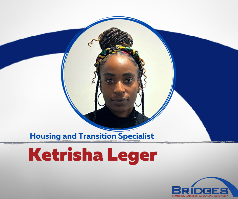 Ketrisha Leger, Housing and Transition Specialist