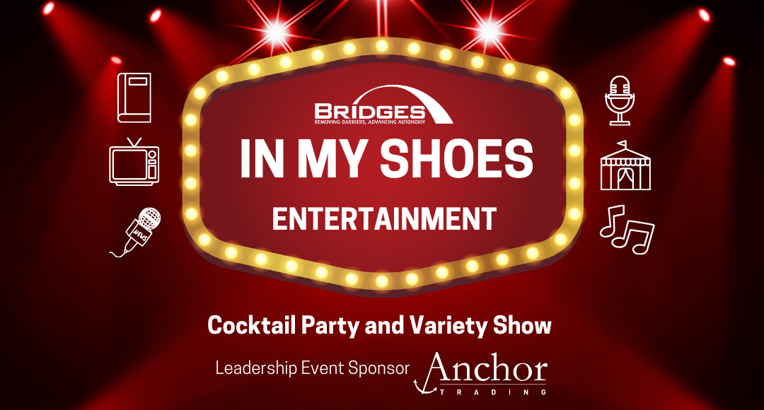 In My Shoes, Entertainment. Cocktail Party and Variety Show. Leadership Event Sponsor Anchor Trading.